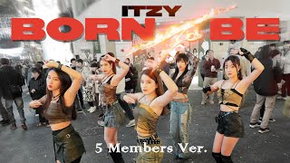 [KPOP IN PUBLIC ONE TAKE] ITZY "BORN TO BE" (5-Member Ver.) Dance Cover By Mermaids Taiwan