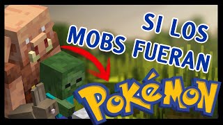 Que tipo POKEMON serían los Mobs de MINECRAFT