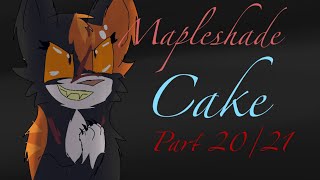 Mapleshade Cake part 20/21