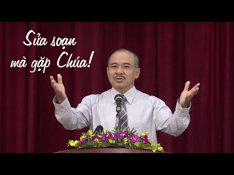 Video SỬA SOẠN MÀ GẶP CHÚA! - Mục sư Dương Quang Thoại -... - youtube