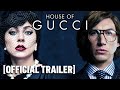 "House of Gucci" Official Trailer