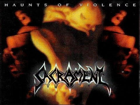 Sacrament — Sacrament - Haunts Of Violence [Full Album]
