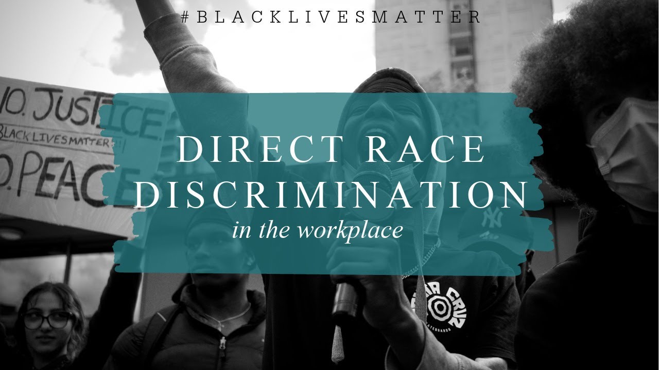 Direct race Discrimination in the workplace