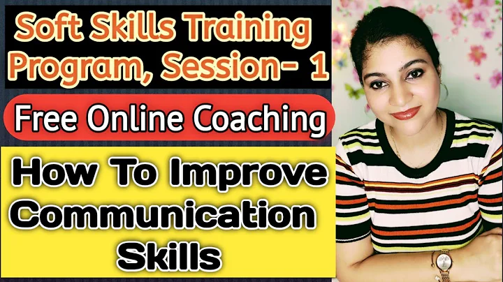 COMMUNICATION SKILLS|Soft Skills Training Program Session- 1|FREE ONLINE COURSE/CLASS|Life skills👍 - DayDayNews