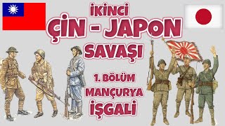 Çi̇n - Japon Savaşi I 1 Bölüm I Mançurya İşgali̇