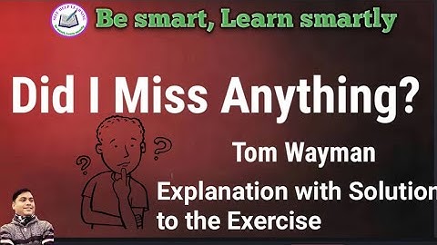 Class 10 || Did I Miss Anything? || Explanation and Solution to the Exercise || by ranjit sir