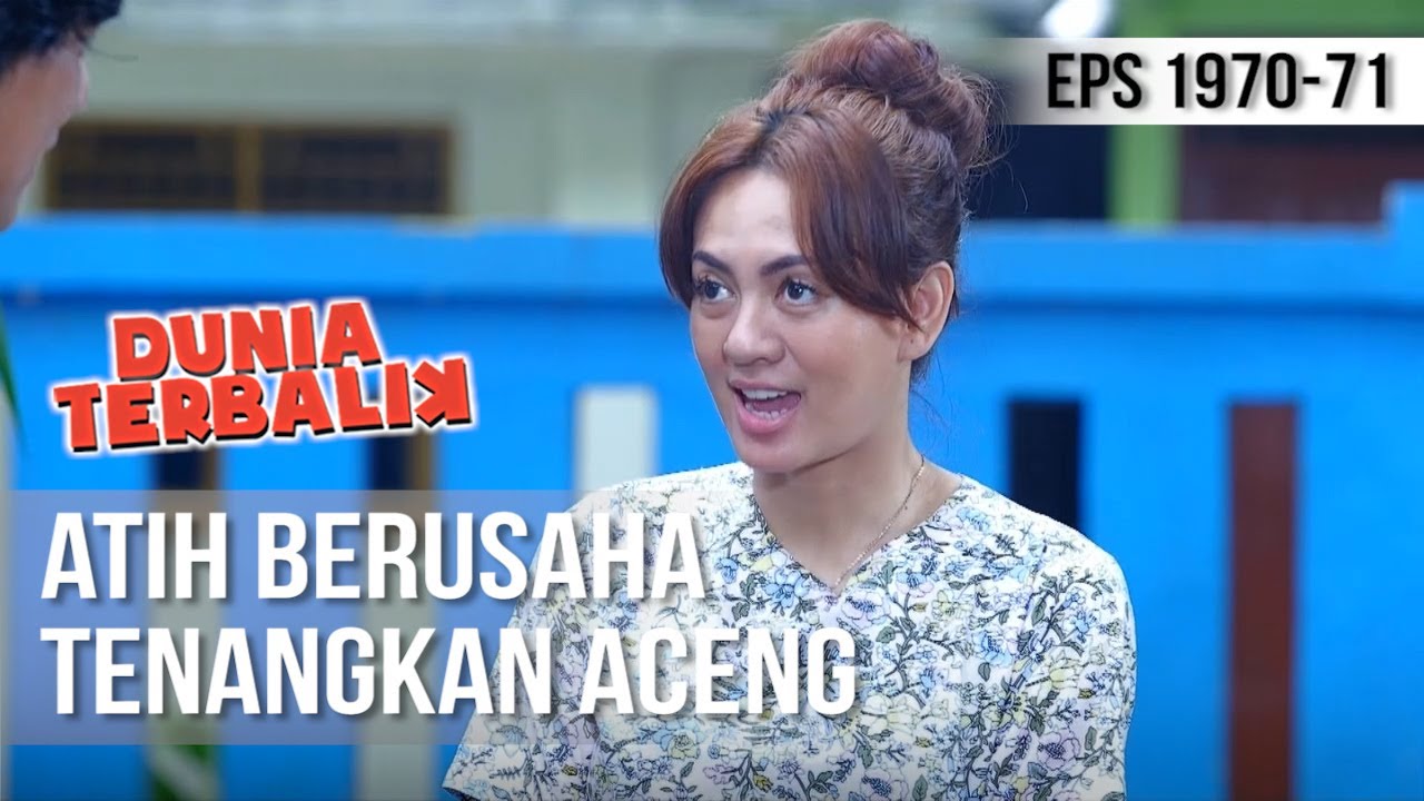 DUNIA TERBALIK - Atih Berusaha Tenangkan Aceng [1 Maret 2020]