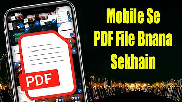 PDF Kaise banaye ~ Mobile Se PDF File Kaise Banaye ~ How To Create A PDF File #mianumer053 #19