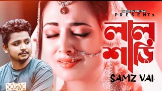 Lal Shari Samz Vai Official Music Video Bangla New Song 2022