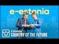 Why Estonia Is The Country Of The FUTURE