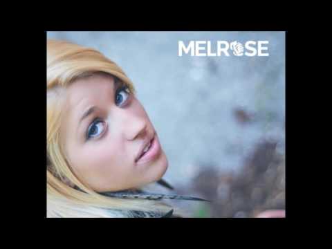 MELROSE-Wasted On You