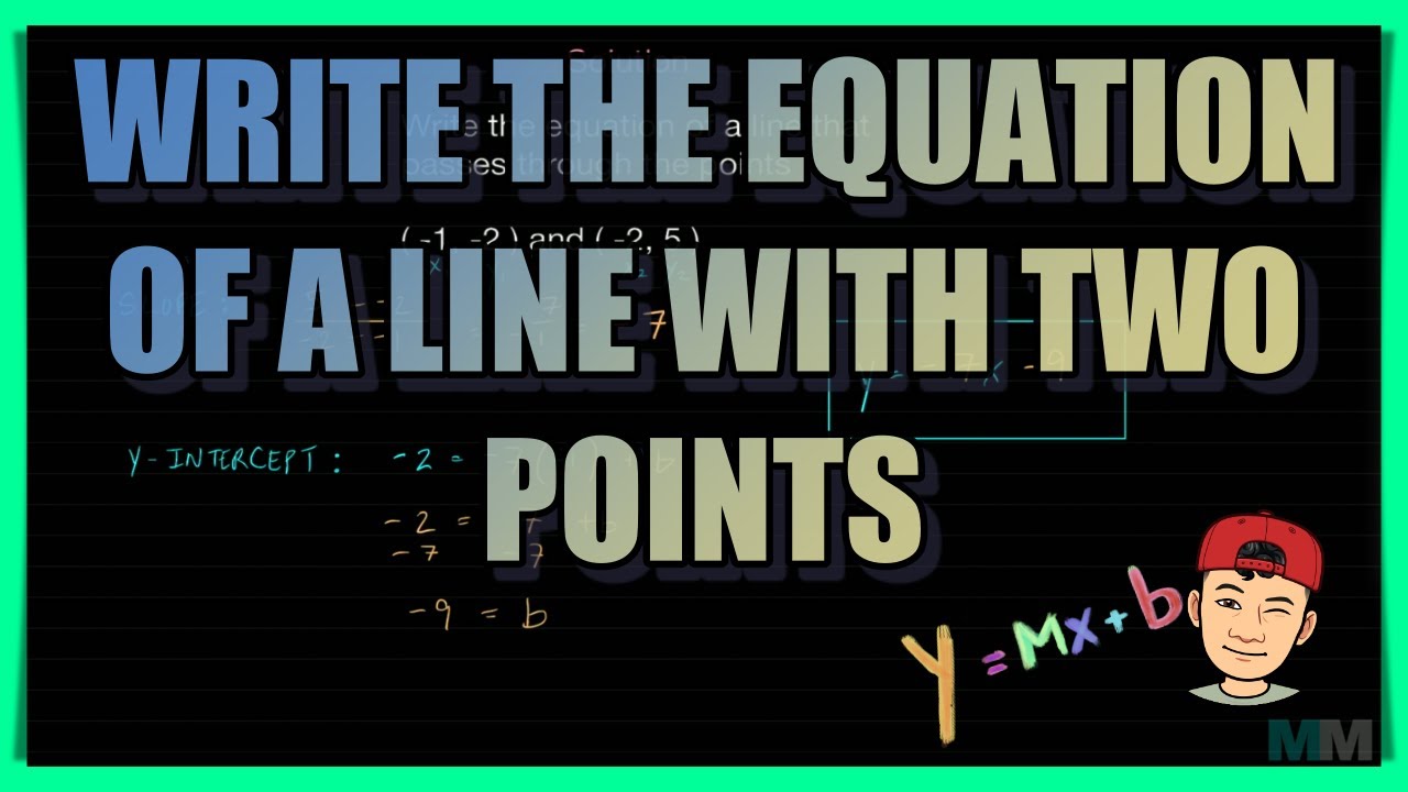 Write the Equation of a Line with 2 Points - YouTube