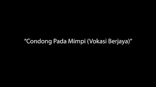Condong Pada Mimpi Vokasi Berjaya covered by LKP NUNING Kategori C INSTRUMENTAL LYRIC ONLY
