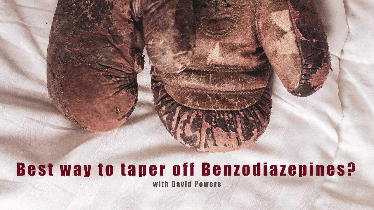 BEST way to taper off benzodiazepine YouTube