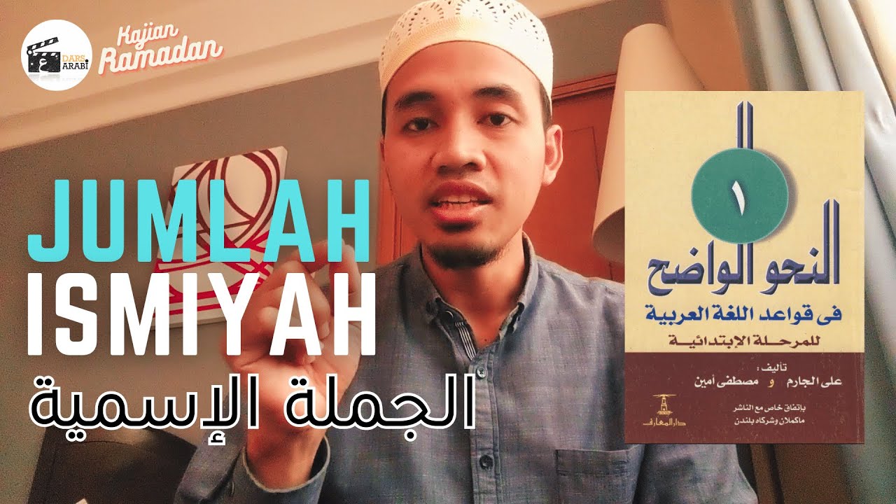 10 - Susunan Kalimat Jumlah Ismiyah | Tata Bahasa Arab | Kitab Nahwu Wadhih Jilid 1