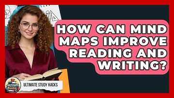 How Can Mind Maps Improve Reading And Writing? - Ultimate Study Hacks
