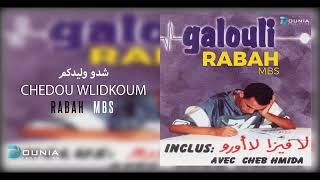 Rabah Donquishoot MBS | CHEDOU WLIDKOUM ©