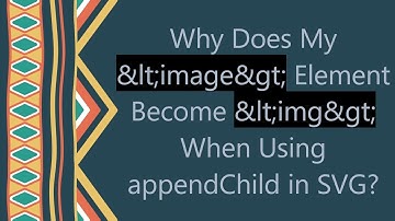 Why Does My <image> Element Become <img> When Using appendChild in SVG?
