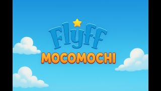 Flyff Mocomochi v24 - Beginner / Leveling Guide from Level 1 - 121-H (Blade Job)
