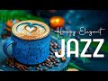 Happy elegant jazz  relaxing jazz instrumental music  sweet bossa nova piano for great mood