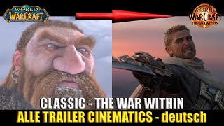 World of Warcraft ALLE TRAILER CINEMATICS - deutsch | CLASSIC - THE WAR WITHIN | 2004-2023