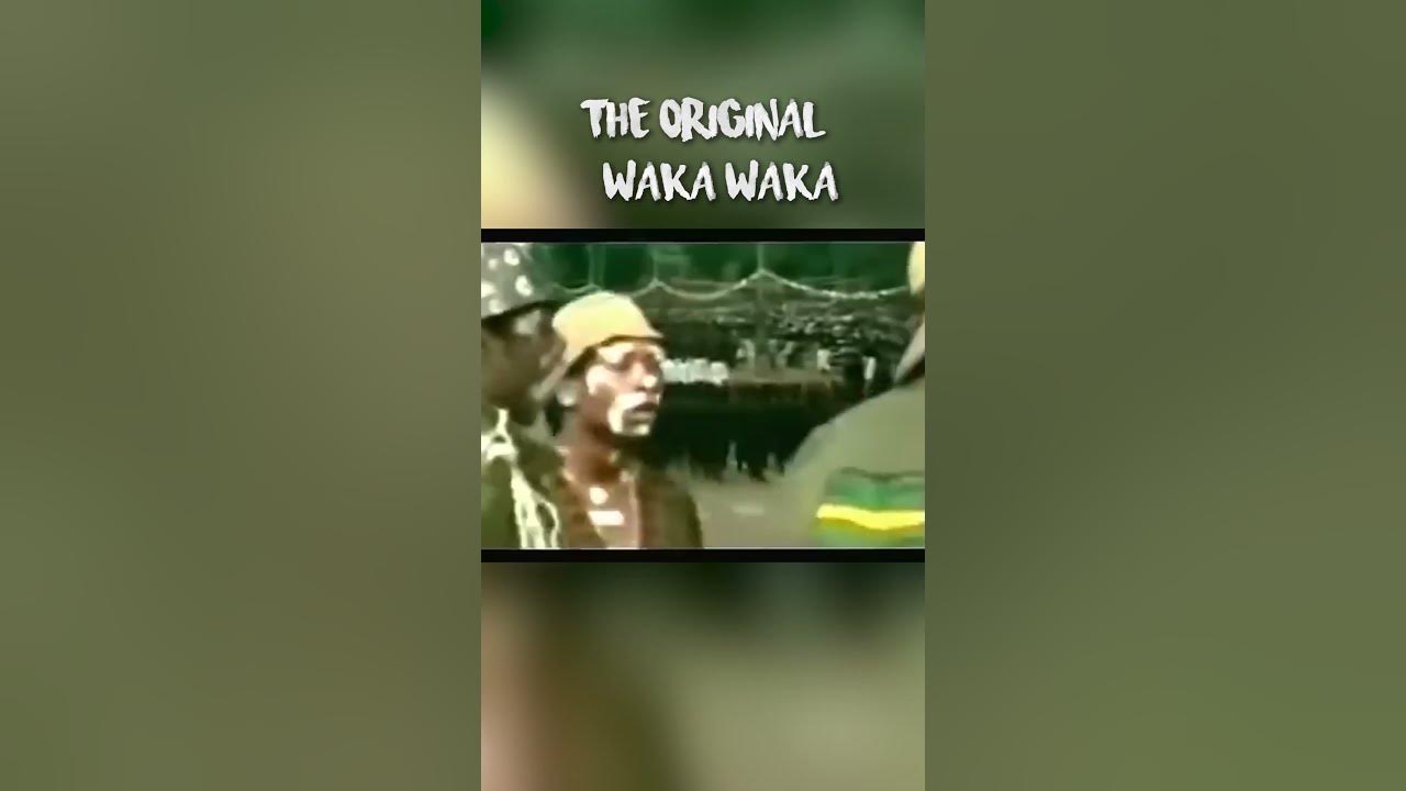ORIGINAL WAKA WAKA