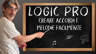 LOGIC PRO - Creare accordi e melodie facilmente!