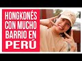 CHINO HONGKONES EN EL PERÚ🇭🇰🇵🇪/FORASTEROS por el MUNDO🌎