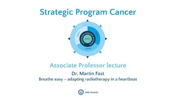 Breathe Easy: Adapting radiotherapy in a heartbeat - Associate prof. lecture dr. Fast | UMC Utrecht