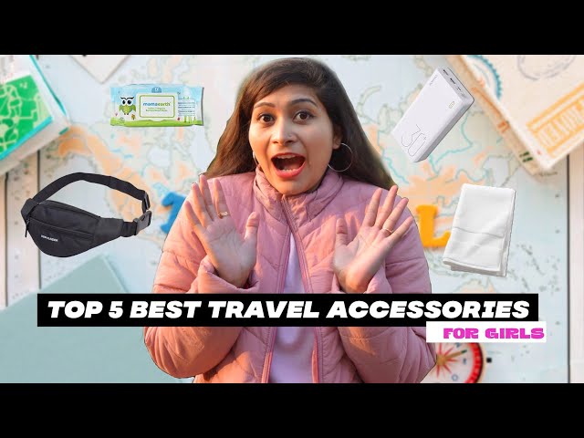 Top 5 Travel Essentials for Girls