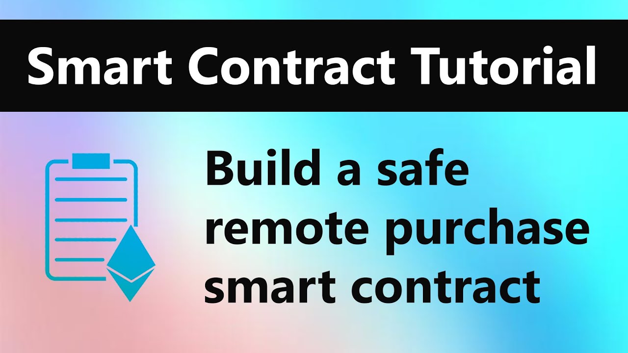 Smart Contract Tutorial | Create a Safe Remote Purchase Ethereum Smart Contract with Solidity