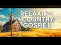Best Country Gospel Music Mix: Uplifting Morning Worship &amp; Reflection (Live)
