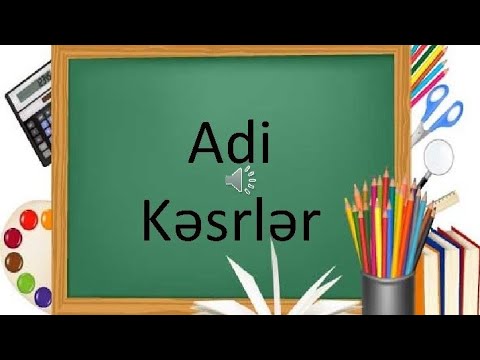 ADİ KƏSRLƏR ÜZƏRİNDƏ ƏMƏLLƏR