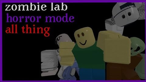 [zombie lab] all things of horror mode
