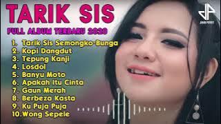#tariksissmongko #dangdut2021 #Dangdutviral TARIK SIS SEMONGKO-DANGDUT KOPLO TERBARU 2021-FULL ALBUM