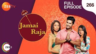 Jamai Raja - Full Ep - 266 - Sidharth, Roshani, Durga, Mahi, Mithul, Samaira - Zee TV