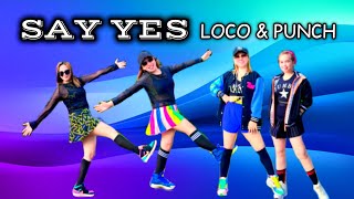 SAY YES | LOCO & PUNCH | TIKTOK VIRAL | ZUMBA DANCE | K POP | CHOREO ZIN CHICIE