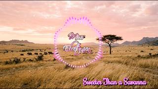 Sweeter Than a Savanna - Afrobeat Song - Miss Electronica