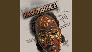 Kasambabezi feat Djacekarterakajosephblack Smokey P Uncle Bobos Madhuku Dos Pinky