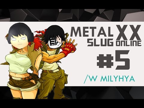 Metal Slug XX Online /w Milyhya #5 - "Kami Lelah Mz~"