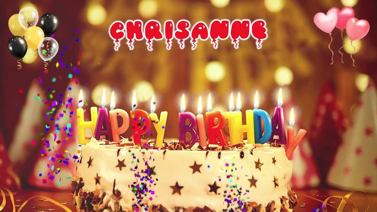 CHRISANNE Happy Birthday Song – Happy Birthday to You