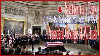 This Day In History December 5, 2018 National Day Of Mourning President Bush
