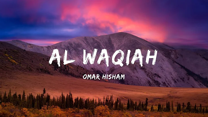 Surah Al Waqiah (Be Heaven) Omar Hisham