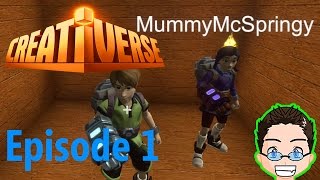 Creativerse - Ep 1 - Mummy Introduces me to the game :D