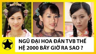 Ngũ Đại Hoa Đán TVB Thế Hệ 2000 Ngày Ấy, Bây Giờ Ra Sao?