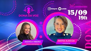 #donadavoz | 001 - Mayra Almeida entrevista Pastora Andréia contando revelações! Vai ter BOMBAAA! 💣