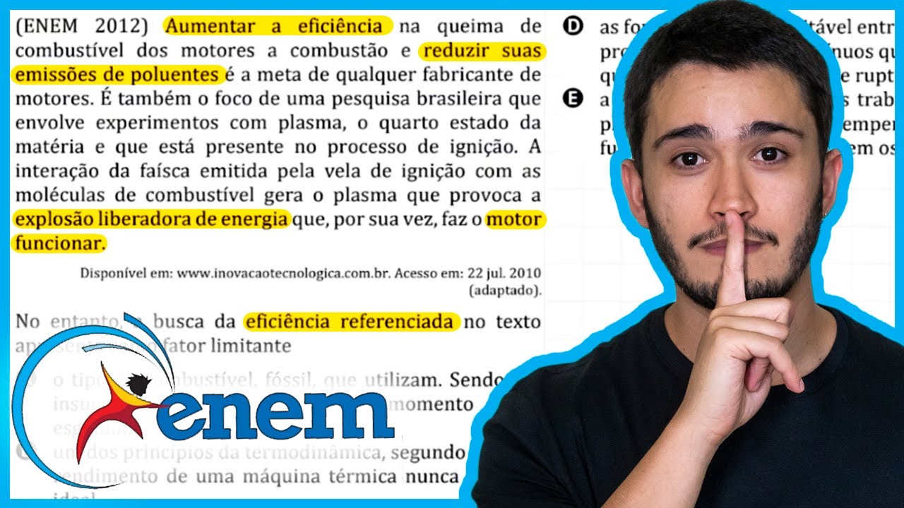 ENEM 2012 - Aumentar a eficiência na queima de combustível dos motores a combustão e reduzir suas em