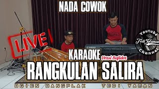 Rangkulan Salira Karaoke Live Versi Dangdut Bajidor nada cowok