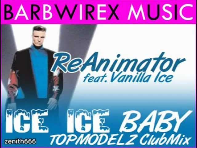 Re-Animator feat. Vanilla Ice - Ice  Ice Baby Topmodelz Radio Edit