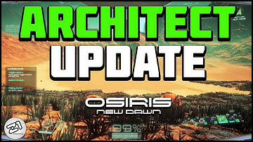 Architect UPDATE , Beta Release !! Osiris New Dawn Ep 1 Gameplay Z1 Gaming